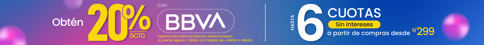 Hasta 6 cuotas sin intereses por compras desde 299 soles